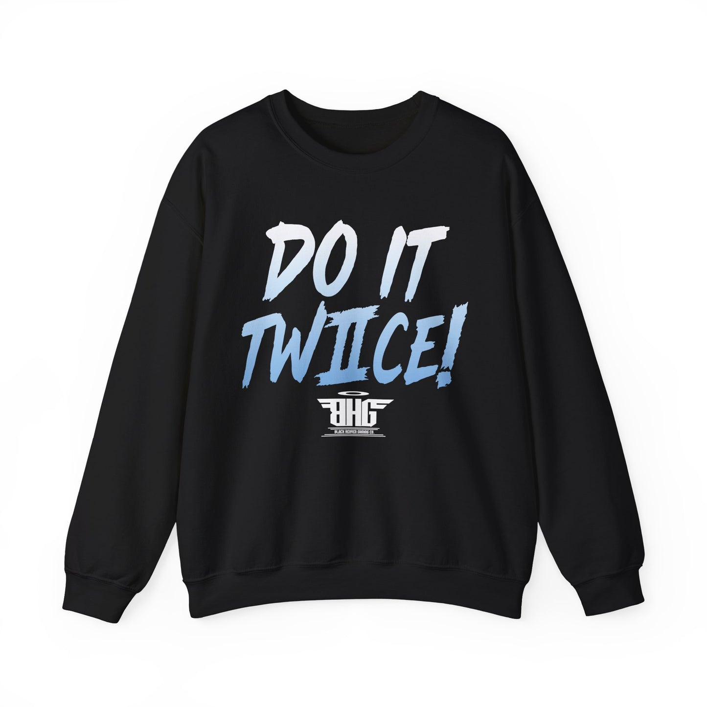 Do It Twice Sweatshirt