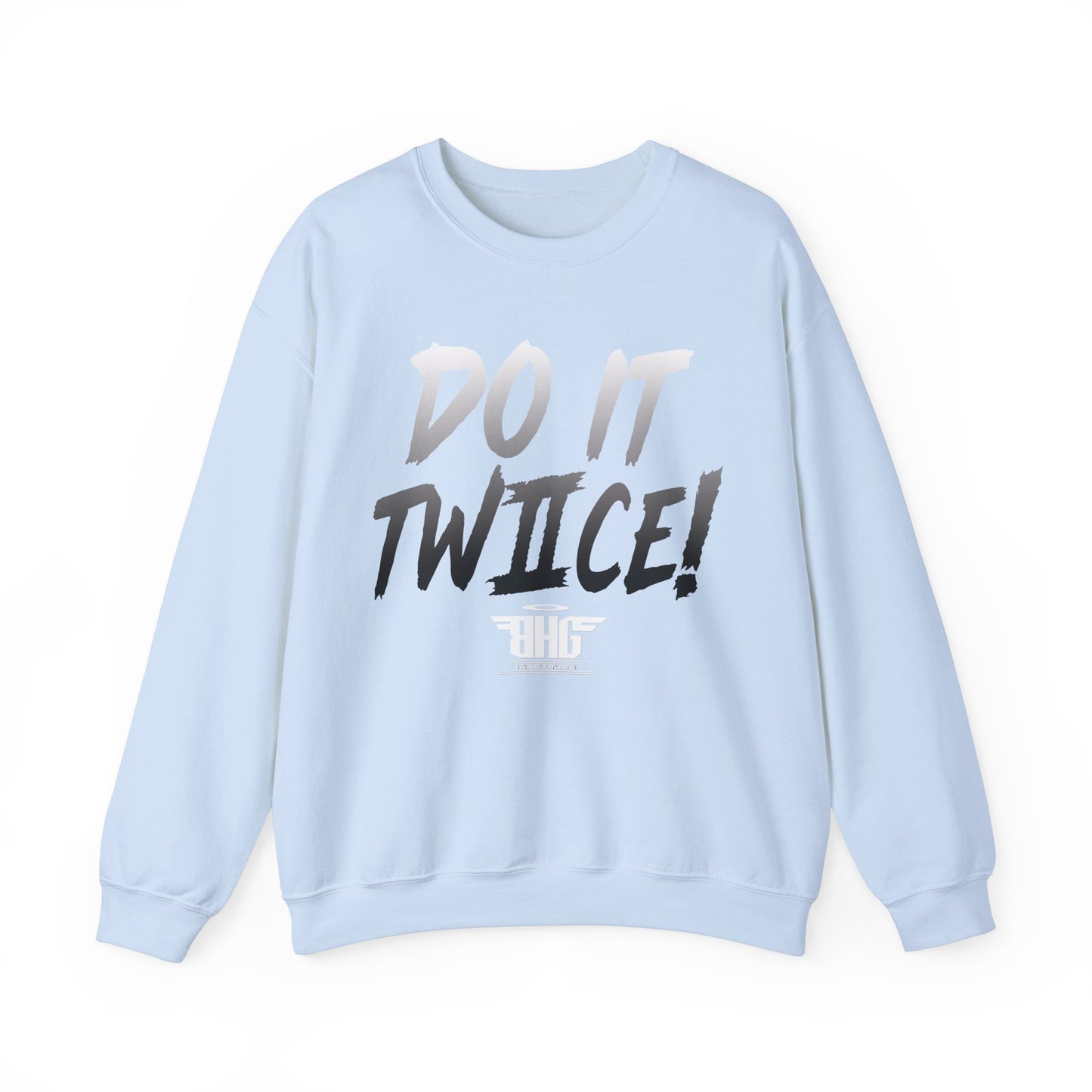 Do It Twice Sweatshirt