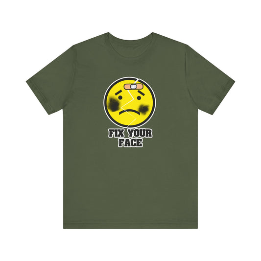 Fix Your Face T-Shirt