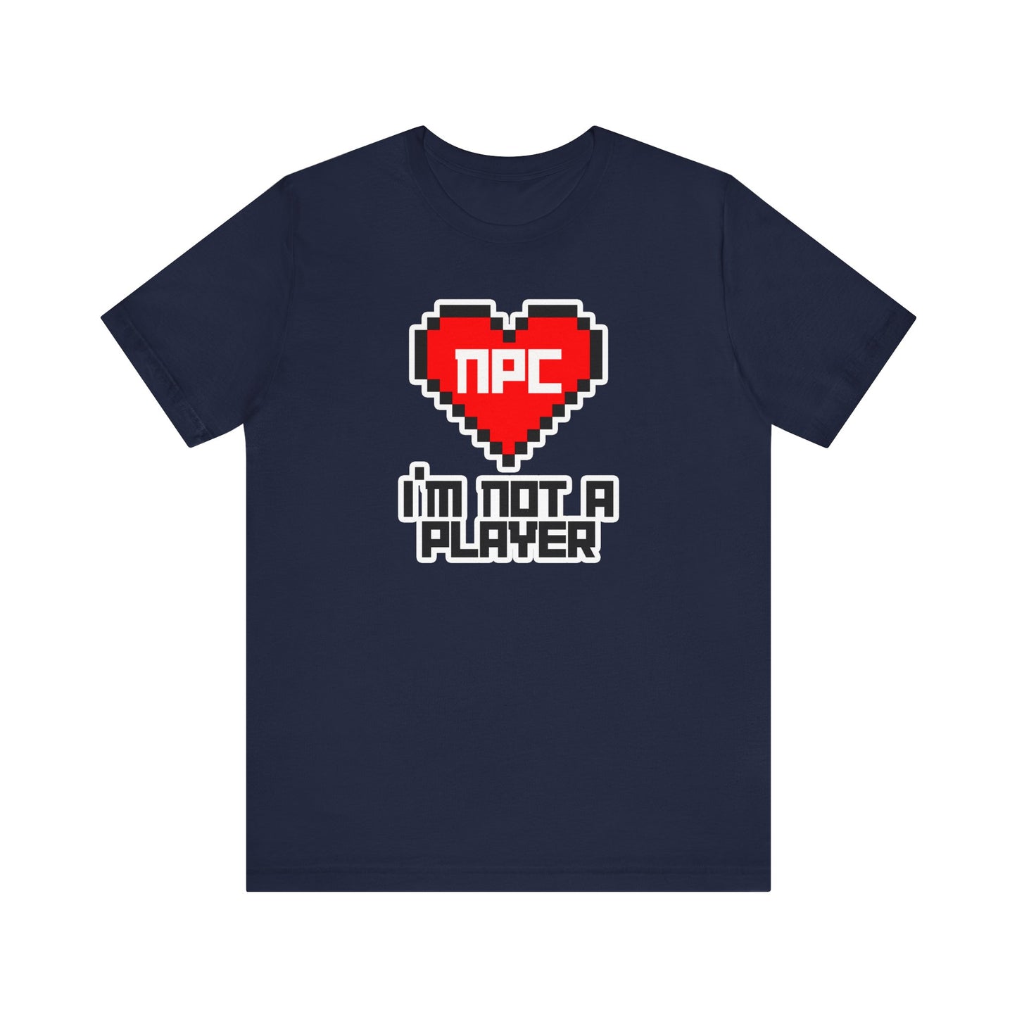 I'm Not A Player T-Shirt