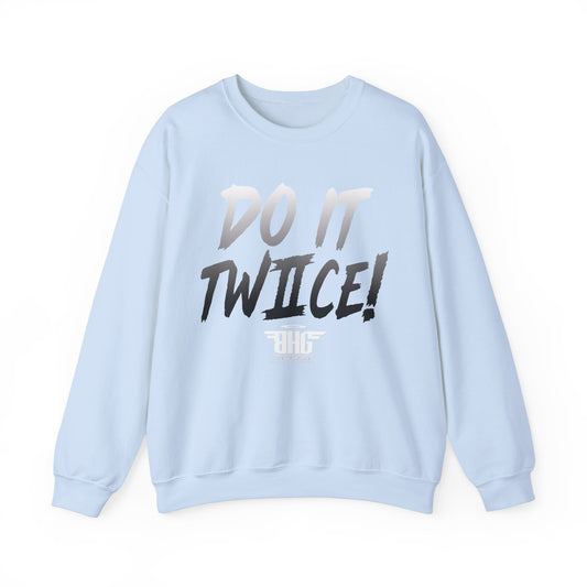 Do It Twice Sweatshirt